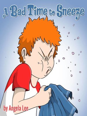 cover image of A Bad Time to Sneeze